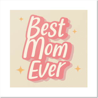 Best Mom Ever Posters and Art